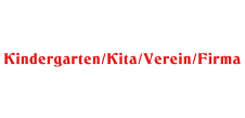 Kindergarten/Kita/Verein/Firma